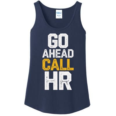 Go Ahead Call Hr Ladies Essential Tank