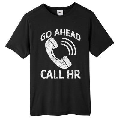 Go Ahead Call Hr Tall Fusion ChromaSoft Performance T-Shirt