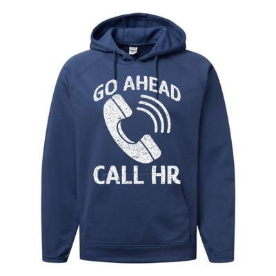 Go Ahead Call Hr Performance Fleece Hoodie