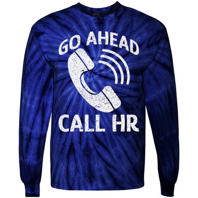 Go Ahead Call Hr Tie-Dye Long Sleeve Shirt