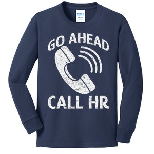 Go Ahead Call Hr Kids Long Sleeve Shirt