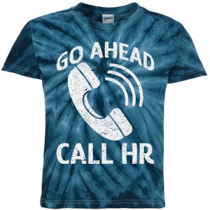 Go Ahead Call Hr Kids Tie-Dye T-Shirt