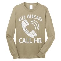 Go Ahead Call Hr Long Sleeve Shirt