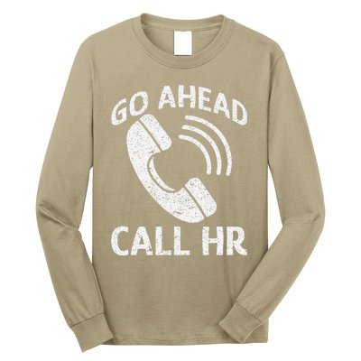 Go Ahead Call Hr Long Sleeve Shirt