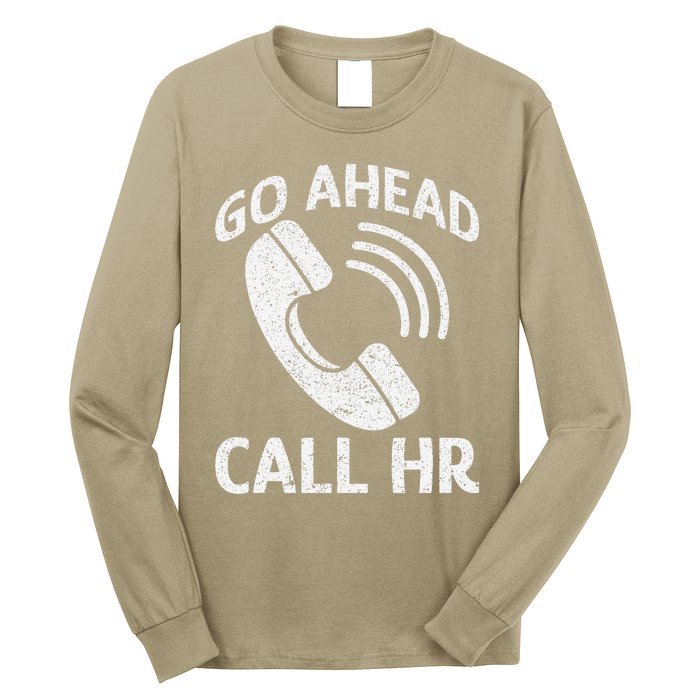 Go Ahead Call Hr Long Sleeve Shirt