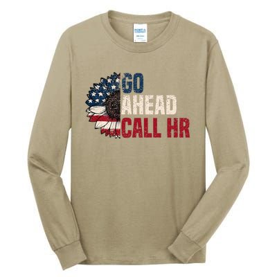 Go Ahead Call Hr Tall Long Sleeve T-Shirt