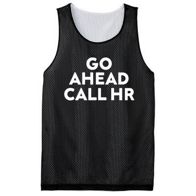 Go Ahead Call Hr Funny Sarcastic Quote Hr Mesh Reversible Basketball Jersey Tank