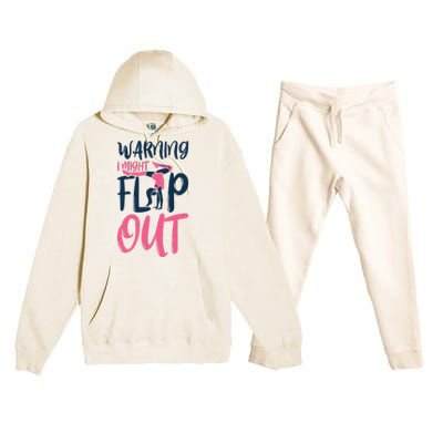 Gymnast And Cheerleader Design Warning I Might Flip Out Premium Hooded Sweatsuit Set