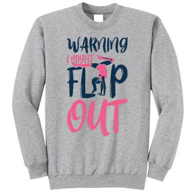 Gymnast And Cheerleader Design Warning I Might Flip Out Tall Sweatshirt