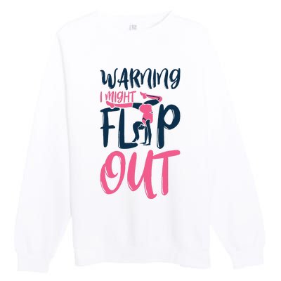 Gymnast And Cheerleader Design Warning I Might Flip Out Premium Crewneck Sweatshirt