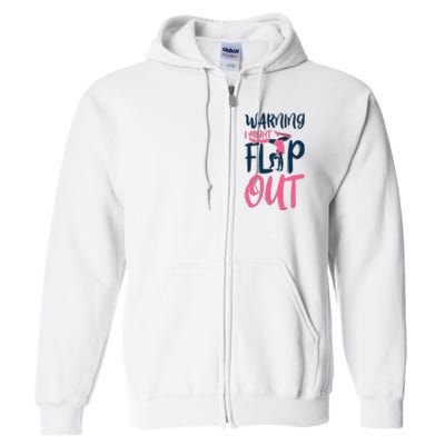 Gymnast And Cheerleader Design Warning I Might Flip Out Full Zip Hoodie