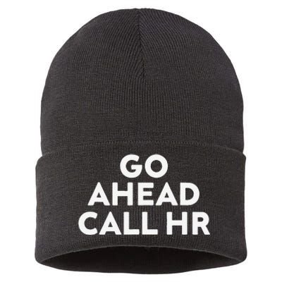 Go Ahead Call Hr Funny Sarcastic Quote Hr Gift Sustainable Knit Beanie