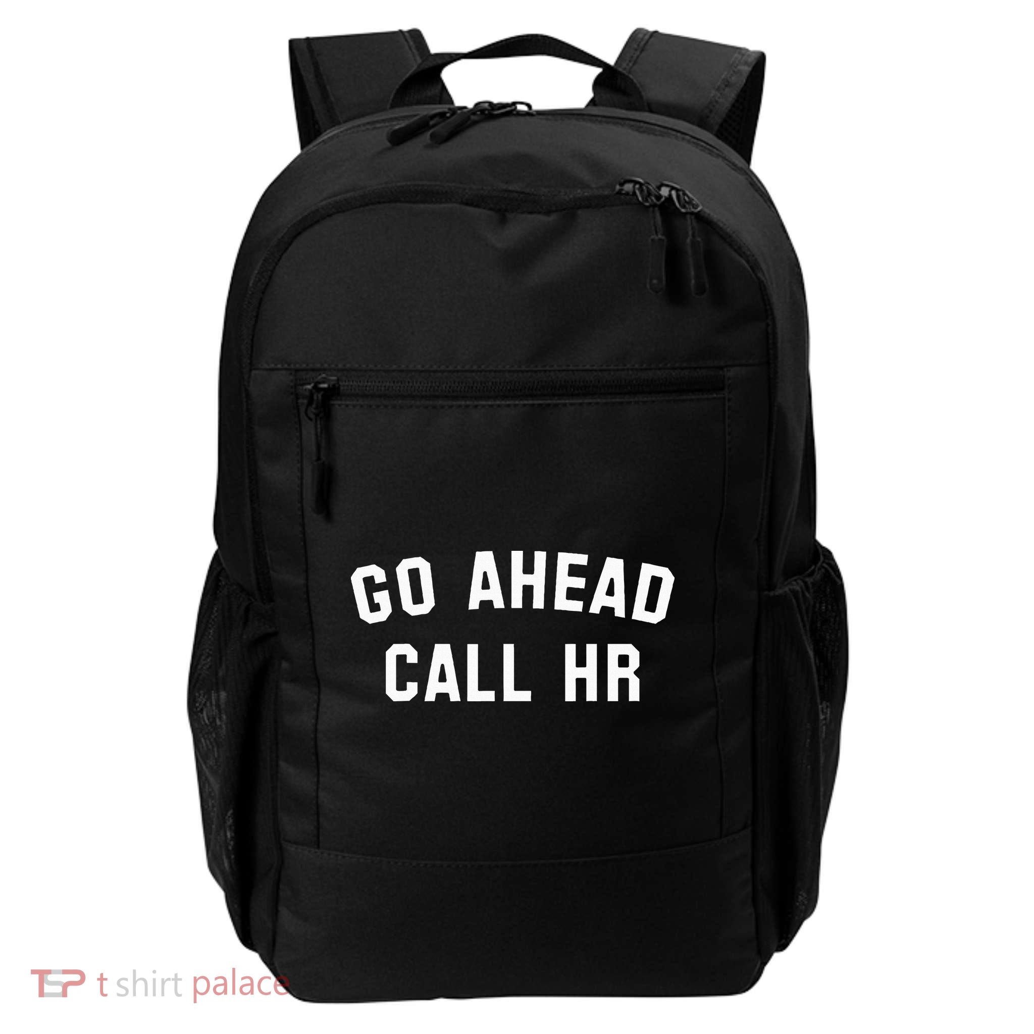Go Ahead Call Hr! Joking Fun Hr Daily Commute Backpack
