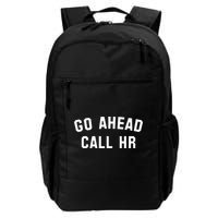 Go Ahead Call Hr! Joking Fun Hr Backpack