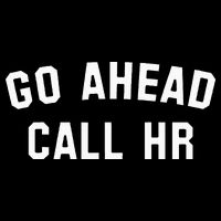 Go Ahead Call Hr! Joking Fun Hr Backpack