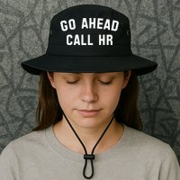 Go Ahead Call Hr! Joking Fun Hr Bucket Hat