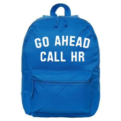 Go Ahead Call Hr! Joking Fun Hr 16 in Basic Backpack