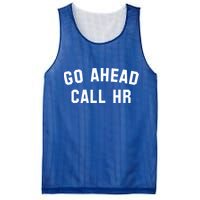 Go Ahead Call Hr! Joking Fun Hr Mesh Reversible Basketball Jersey Tank