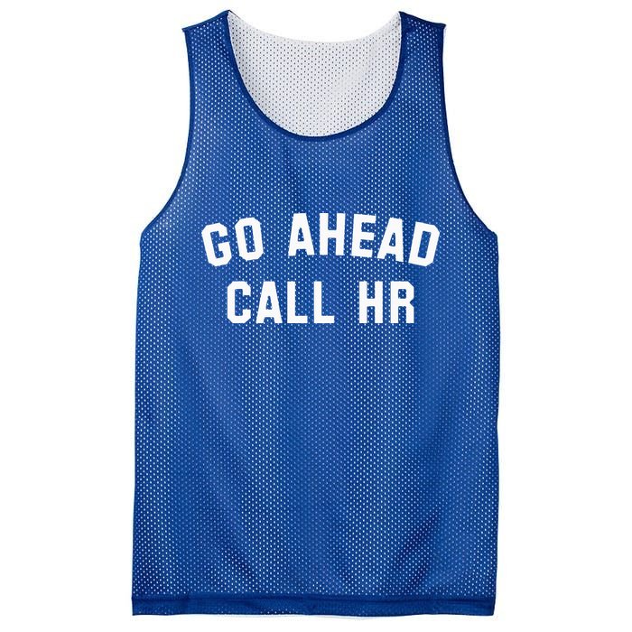 Go Ahead Call Hr! Joking Fun Hr Mesh Reversible Basketball Jersey Tank