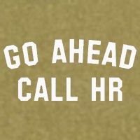 Go Ahead Call Hr! Joking Fun Hr Garment-Dyed Women's Muscle Tee