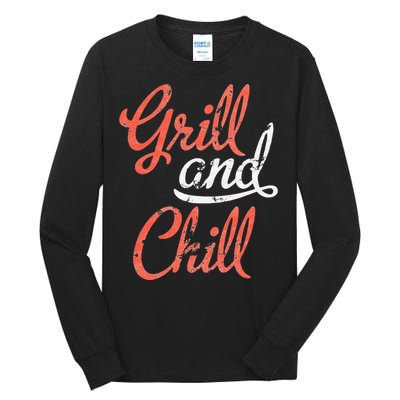 Grill And Chill Bbq Food Lovers Bbq Tall Long Sleeve T-Shirt