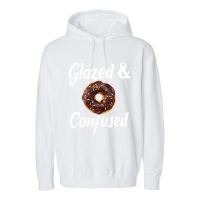 Glazed And Confused Funny Doughnut Sweets Lover Food Foodie Gift Garment-Dyed Fleece Hoodie