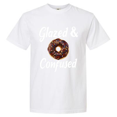 Glazed And Confused Funny Doughnut Sweets Lover Food Foodie Gift Garment-Dyed Heavyweight T-Shirt