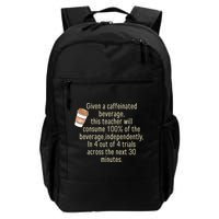Given A Caffeinated Beverage This Teacher Will Consume Daily Commute Backpack