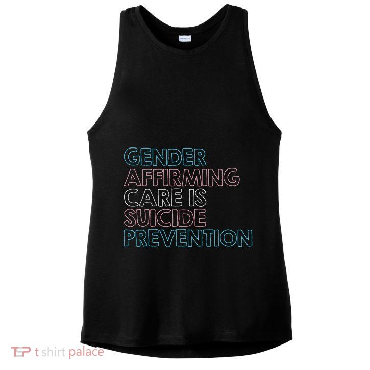 Gender Affirming Care Is Suicide Prevention Lgbt Rights Tees Ladies PosiCharge Tri-Blend Wicking Tank
