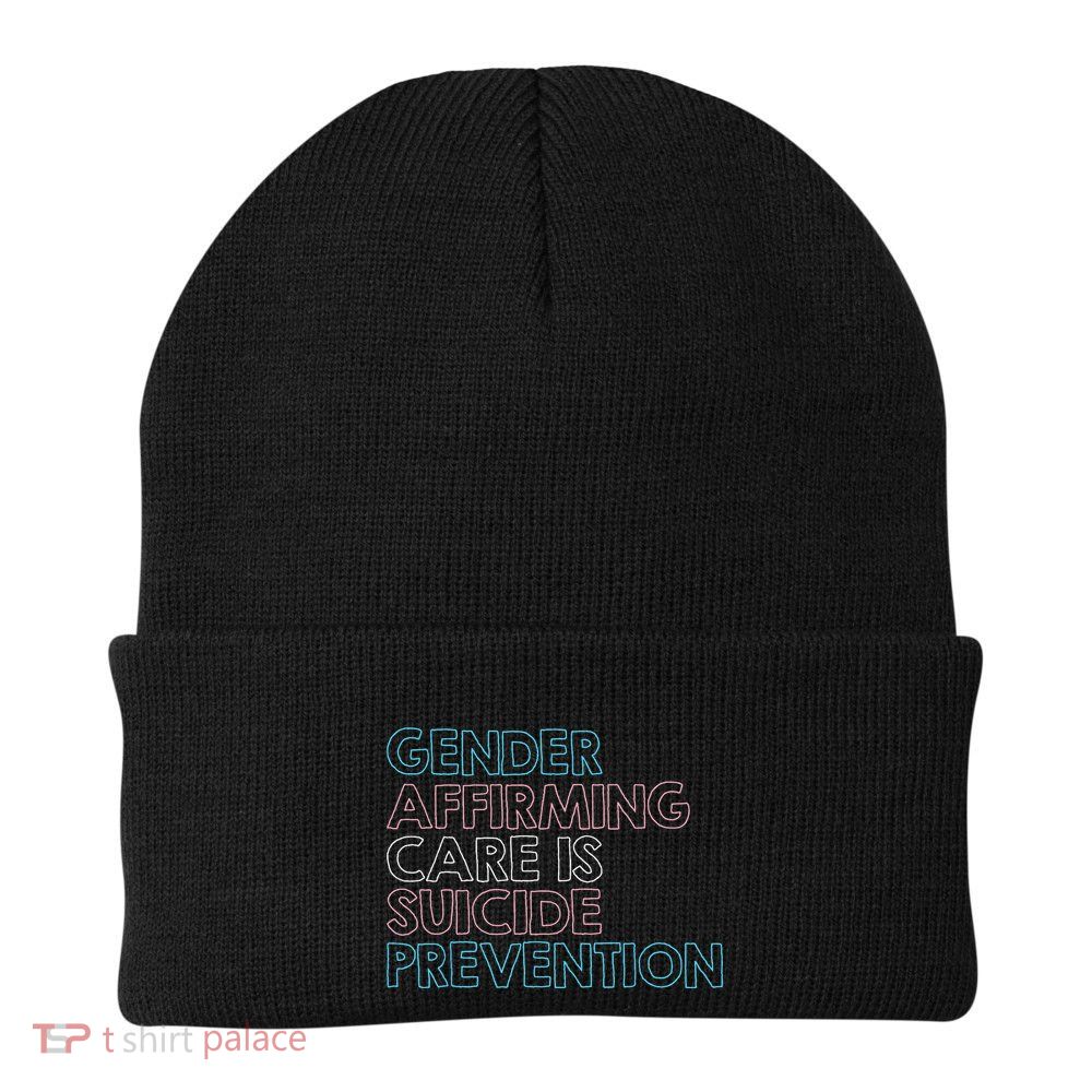 Gender Affirming Care Is Suicide Prevention Lgbt Rights Tees Beanie