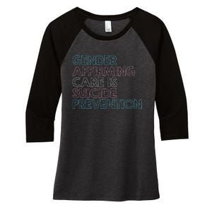 Gender Affirming Care Is Suicide Prevention Lgbt Rights Tees Women's Tri-Blend 3/4-Sleeve Raglan Shirt