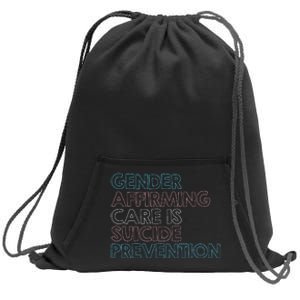 Gender Affirming Care Is Suicide Prevention Lgbt Rights Sweatshirt Cinch Pack Bag