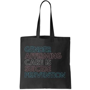 Gender Affirming Care Is Suicide Prevention Lgbt Rights Tote Bag