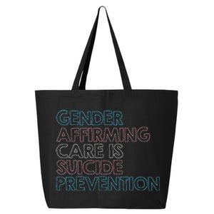 Gender Affirming Care Is Suicide Prevention Lgbt Rights 25L Jumbo Tote