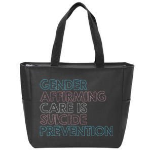 Gender Affirming Care Is Suicide Prevention Lgbt Rights Zip Tote Bag