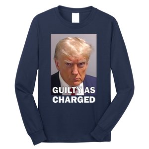 Guilty As Charge Trump Mugshot Long Sleeve Shirt