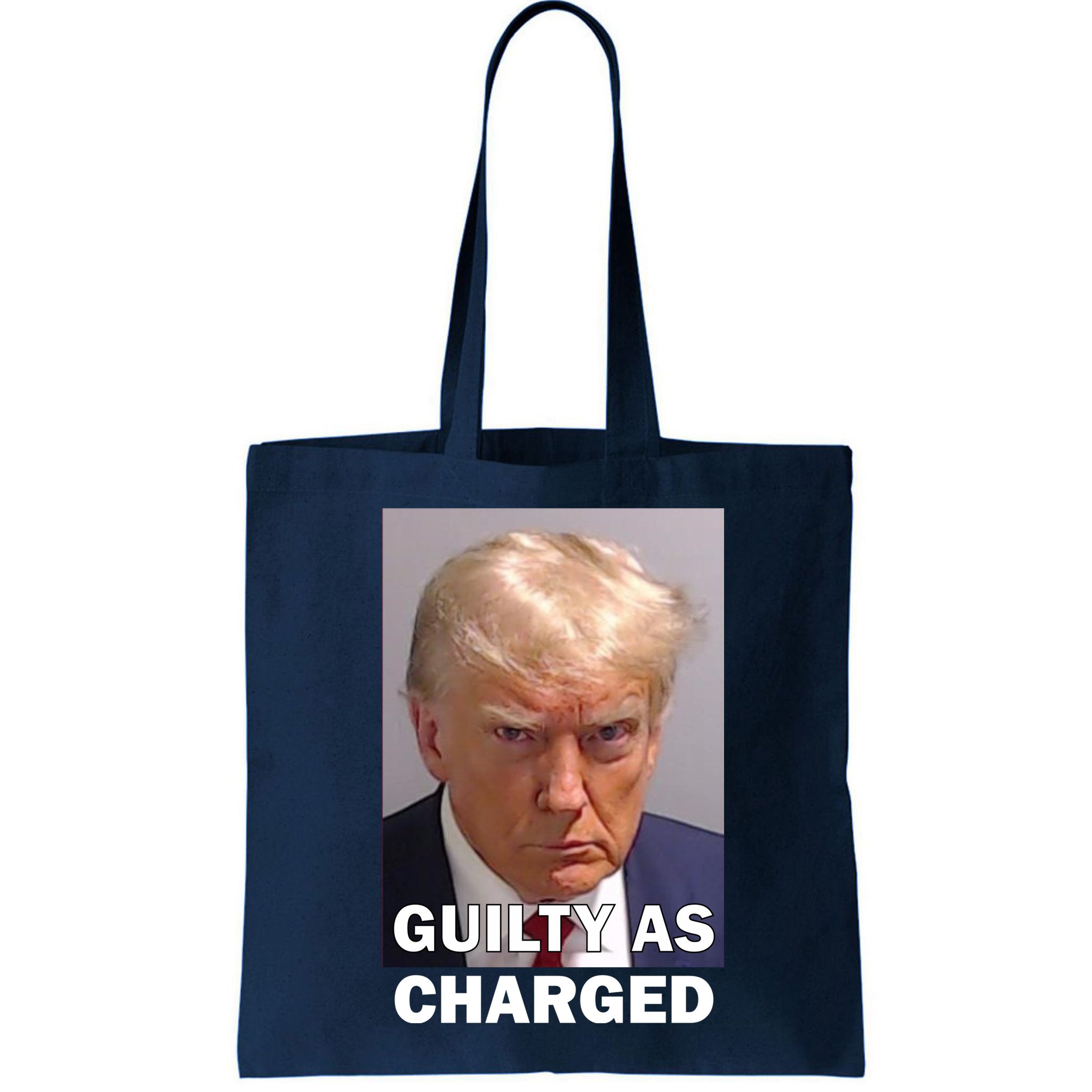 Guilty As Charge Trump Mugshot Bag