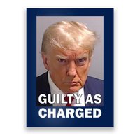 Guilty As Charge Trump Mugshot Poster