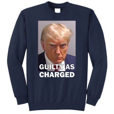 Guilty As Charge Trump Mugshot Tall Sweatshirt