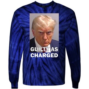 Guilty As Charge Trump Mugshot Tie-Dye Long Sleeve Shirt