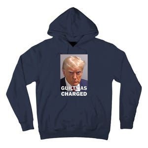 Guilty As Charge Trump Mugshot Tall Hoodie