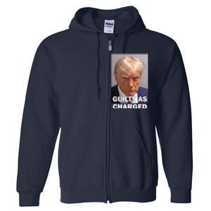 Guilty As Charge Trump Mugshot Full Zip Hoodie