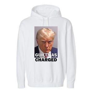 Guilty As Charge Trump Mugshot Garment-Dyed Fleece Hoodie