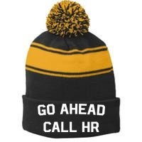 Go Ahead Call Hr Stripe Pom Pom Beanie