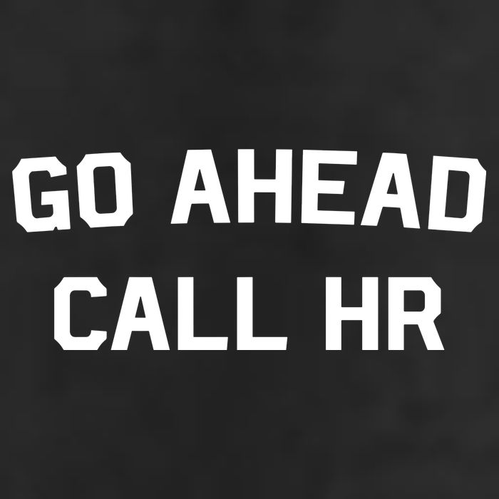 Go Ahead Call Hr Garment-Dyed Fleece Hoodie