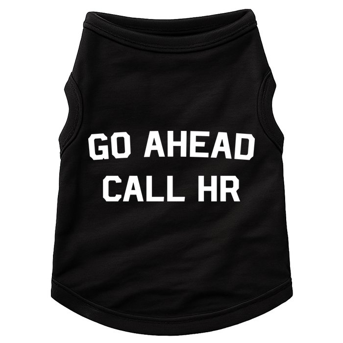 Go Ahead Call Hr Doggie Tank