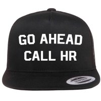 Go Ahead Call Hr Flatbill Hat