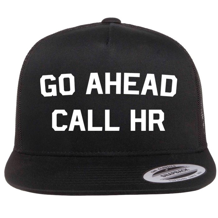 Go Ahead Call Hr Flatbill Hat