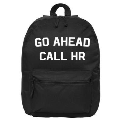 Go Ahead Call Hr 16 in Basic Backpack