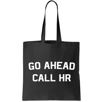Go Ahead Call Hr Bag